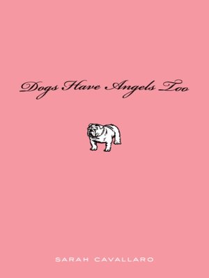 cover image of Dogs Have Angels Too